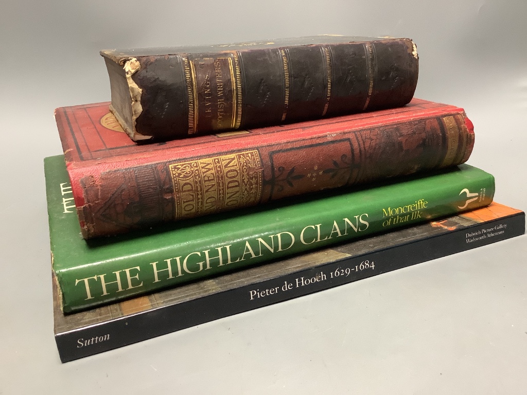 Four various books to include Lives of Scotish Writers by David Irving, 2 vols in 1; Old and New London: A Narrative of its History its People and its Places by Edward Walford; The Highland Clams by Sir Iain Moncreiffe o